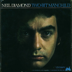 25 Neil Diamond Two Bit Manchild