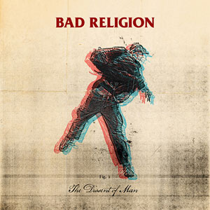 3d bad religion dissent of man