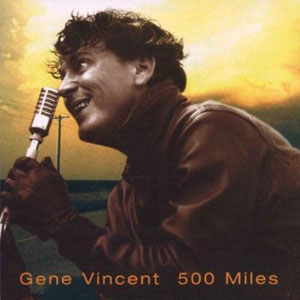 500 miles gene vincent