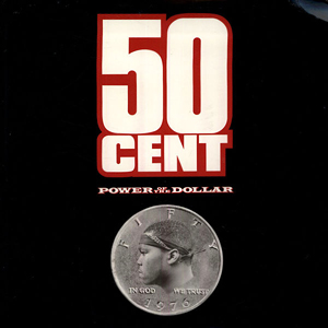 50 Cent Power Of The Dollar