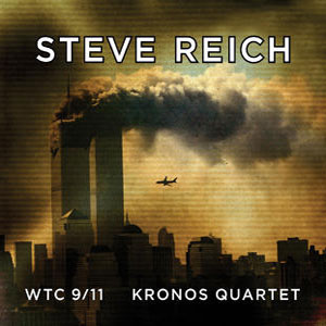 911 steve reich kronos quartet