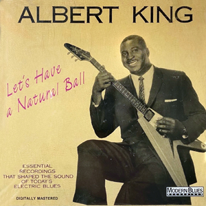 AlbertKingLetsHaveANaturalBall