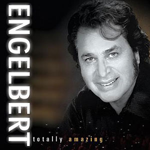 Amazing Totally Engelbert