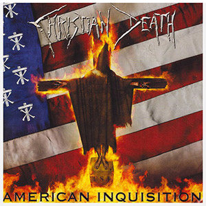 AmericanInquistionChristianDeath