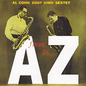 A to Z Al Cohn Zoot Sims