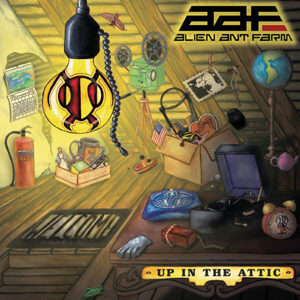 Attic Up Alien Ant Farm