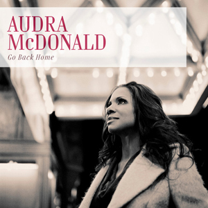 AudraMcDonaldGoBackHome