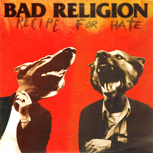 BadReligionRecipeForHate