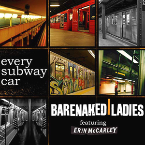 BarenakedLadiesEverySubwayCar