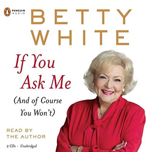 BettyWhiteIfYouAskMe