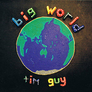 Big World Tim Guy