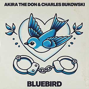 BluebirdAkiraTheDonCharlesBukowski
