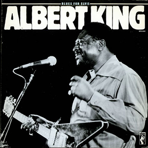 Blues For Elvis AlbertKing