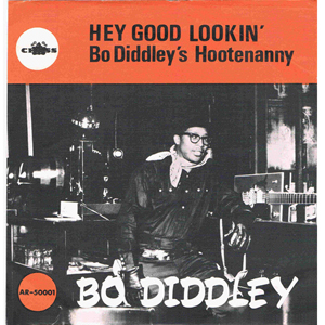 BoDiddleyHeyGoodLookin