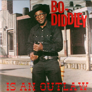 BoDiddleyIsAnOutlaw