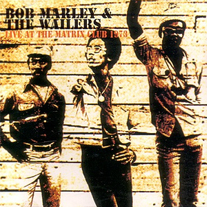 BobMarleyWailersMatrix