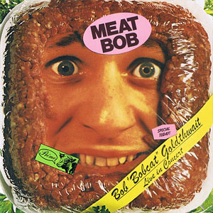 Bobcat Goldthwait LIve Meat