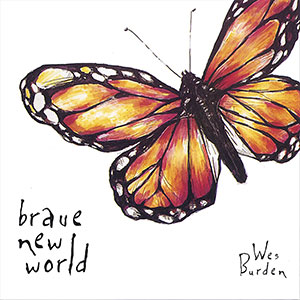 Brave New World Wes Burden