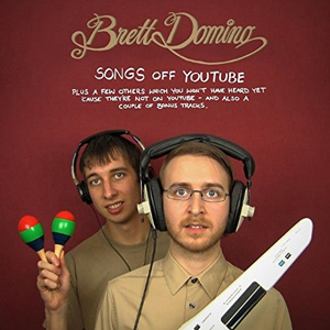 BrettDominoSongsOffYouTube