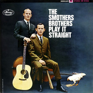 Brothers Smothers Play It Straight