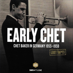 ChetBakerEarlyLostTapes