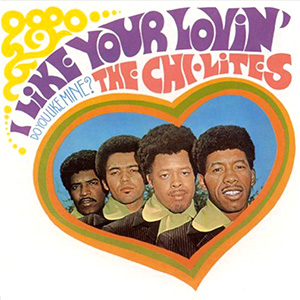 ChiLitesILikeYourLovin
