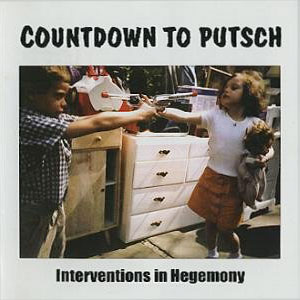 Countdown To Putsch Interventions In Hegemony