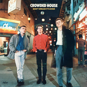 CrowdedHouseDontDreamItsOver