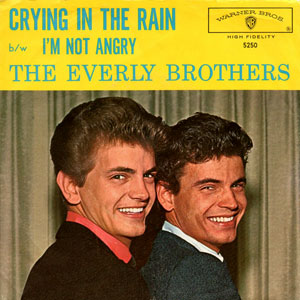 Crying In The Rain Everly Brothers