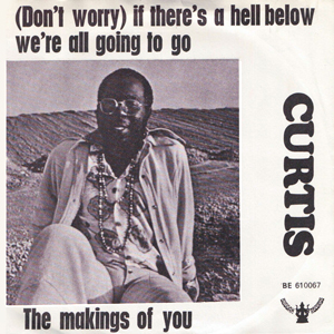 CurtisMayfieldDontWorryIfTheresAHell