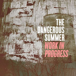 Dangerous Summer Work In Progress