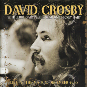 DavidCrosbyGratefulDeadMatrix
