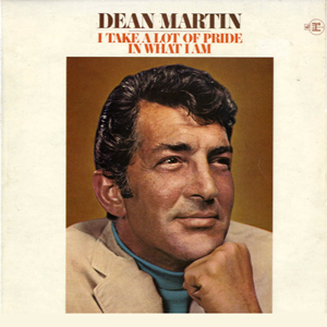 DeanMartinITakeALotOfPride