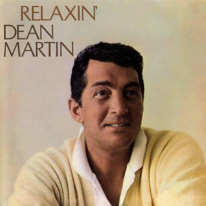 Dean Martin Relaxin