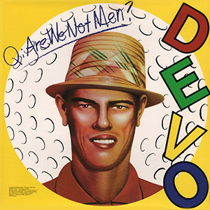 DevoAreWeNotMen