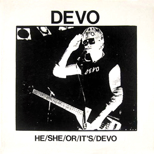 Devo He She Or Its