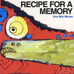 DocWorMirranRecipeForAMemory
