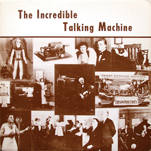 Edison Incredible Talking Machine