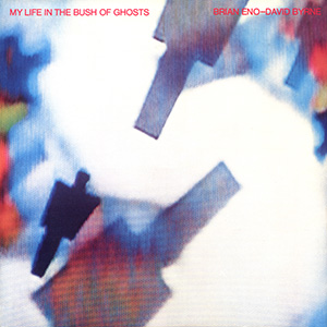 Eno Byrne My Life In The Bush of Ghosts