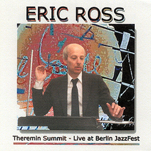 Eric Ross Theremin Summit
