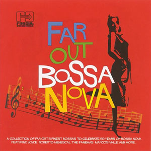 Far Out Bossa Nova