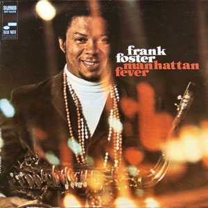 Fever Manhattan Frank Foster