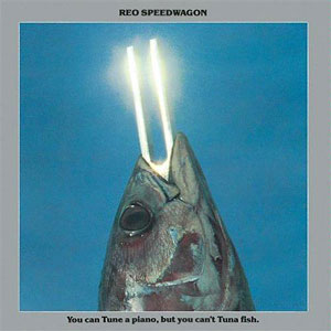 Fish Title Tuna REO Speedwagon