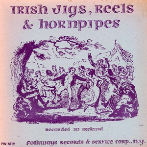 FolkwaysIrishJigsReels&Hornpipes