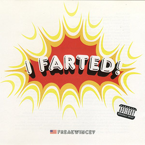 FreakwinceyIFarted