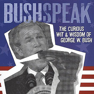 GWB bush speak