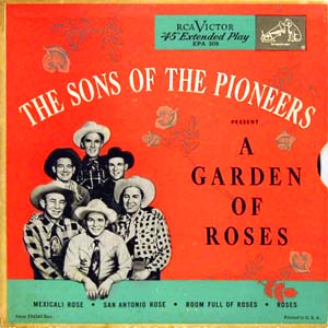 Garden Of Roses Sons Of Pioneers