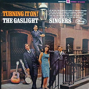 Gaslight Singers Turning It On