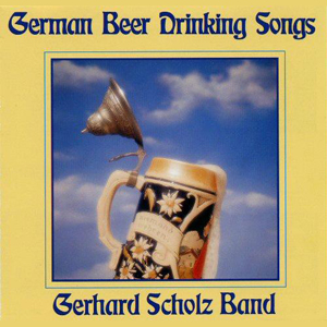 GerhardScholzBandGermanBeerDrinkingSongs