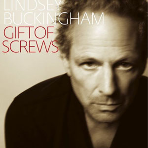 Gift Of Screws Lindsey Buckingham